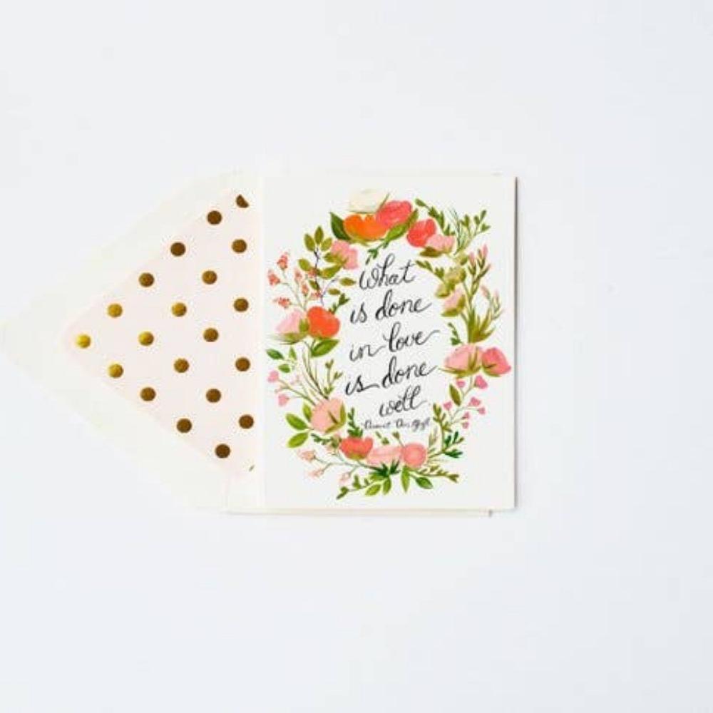 what-is-done-in-love-is-done-well-greeting-card